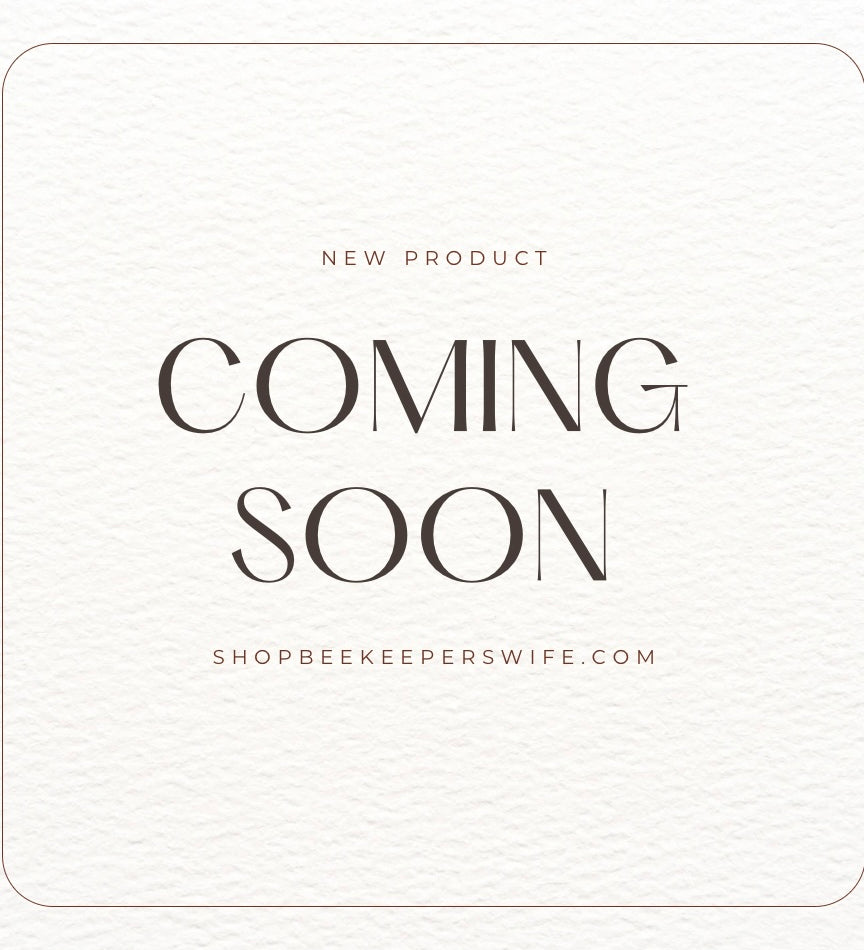 Coming Soon Woodsman - Beekeepers.Wife